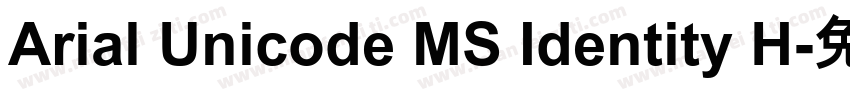 Arial Unicode MS Identity H字体转换